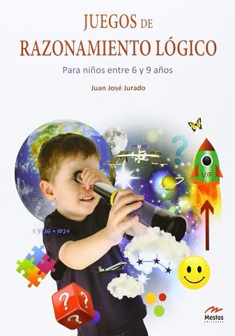 JUEGOS DE RAZONAMIENTO LÓGICO I | 9788492892761 | JURADO SOTO, JUAN JOSÉ