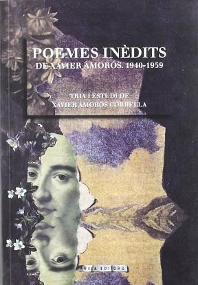 POEMES INEDITS DE XAVIER AMOROS 1940-1959 | 9788495134325 | AMOROS, XAVIER