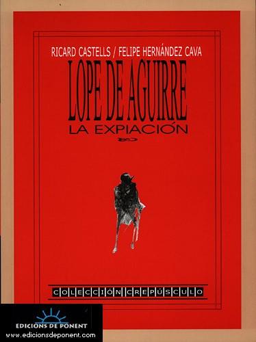 LOPE DE AGUIRRE LA EXPIACION | 9788489929050 | CASTELLS, RICARD