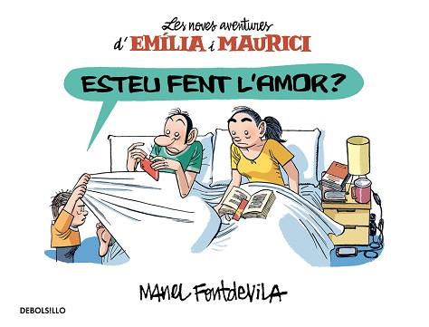 ESTEU FENT L'AMOR? (EMÍLIA I MAURICI 2) | 9788466329927 | FONTDEVILA, MANEL