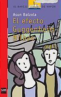 EFECTO GUGGENHEIM DE BILBAO, EL (BVR 151) | 9788434895546 | BALZOLA, ASUN