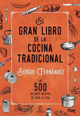 EL GRAN LIBRO DE LA COCINA TRADICIONAL | 9788467046359 | RTVE / FERNÁNDEZ, SERGIO