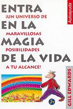 ENTRA EN LA MAGIA DE LA VIDA | 9788488066435 | EDWARDS, GILL