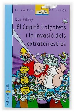 CAPITA CALÇOTETS I LA INVASIO DELS EXTRATERRESTRES (Nº115) | 9788466107433 | PILKEY, DAV