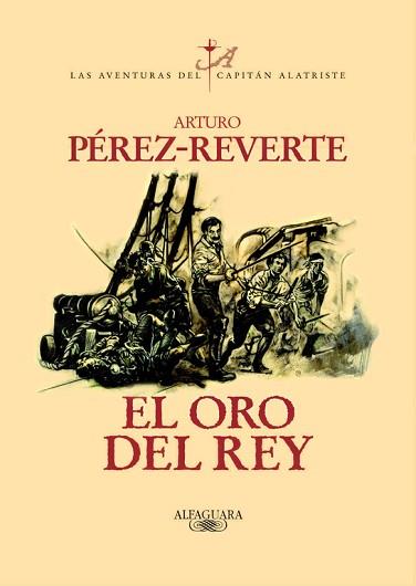 ORO DEL REY, EL (CAPITAN ALATRISTE) | 9788420442402 | PEREZ-REVERTE, ARTURO