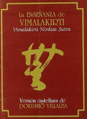 ENSEÑANZA DE VIMALAKIRTI, LA | 9788478130450 | VIMALAKIRTE NIRDESA SUTRA