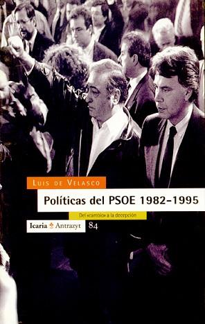 POLITICAS DEL PSOE 1982-1995 | 9788474262728 | VELASCO,LUIS DE