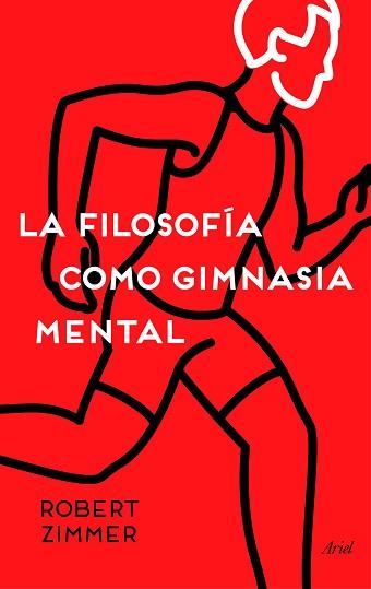 LA FILOSOFÍA COMO GIMNASIA MENTAL | 9788434423572 | ZIMMER, ROBERT