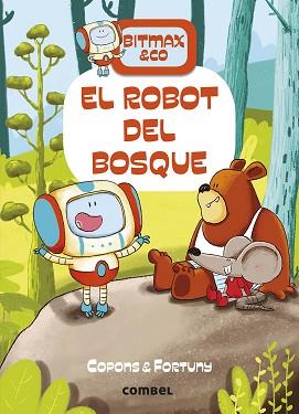 ROBOT DEL BOSQUE | 9788491016373 | COPONS RAMON, JAUME