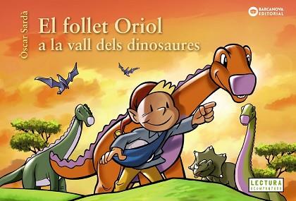 FOLLET ORIOL A LA VALL DELS DINOSAURES | 9788448953829 | SARDÀ, ÒSCAR