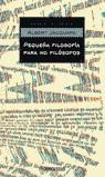 PEQUEÑA FILOSOFIA PARA NO FILOSOFOS (BUTXACA) | 9788497593281 | JACQUARD, ALBERT