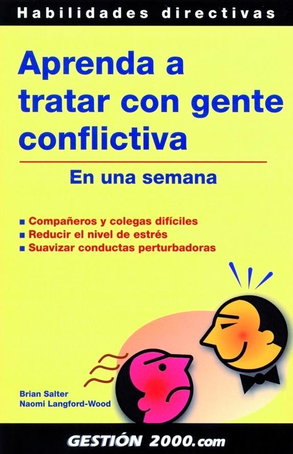 APRENDA A TRATAR CON GENTE CONFLICTIVA | 9788496426146 | NAOMI LANGFORD-WOOD/BRIAN SALTER