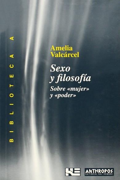 SEXO Y FILOSOFIA (BUTXACA) | 9788476584590 | VALCARCEL, AMELIA