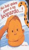 NO HAY QUIEN GANE A UN LEOPARDO | 9788448016685 | WARD, NICK