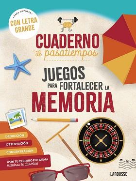 CUADERNO DE PASATIEMPOS PARA MAYORES. JUEGOS PARA FORTALECER LA MEMORIA | 9788410124400 | AUDRAIN, LOÏC / LEBRUN, SANDRA