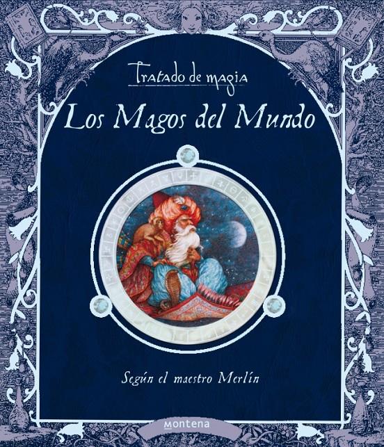 TRATADO DE MAGIA. LOS MAGOS DEL MUNDO | 9788484414568 | VARIOS AUTORES