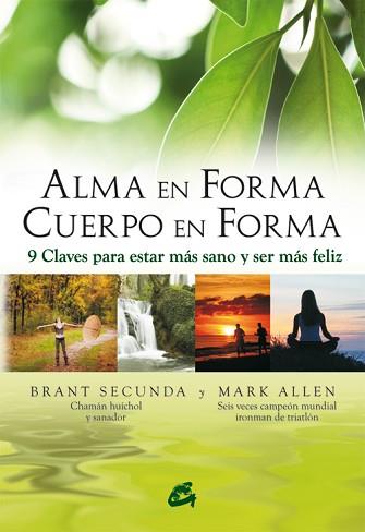 ALMA EN FORMA CUERPO EN FORMA | 9788484452843 | SECUNDA, BRANT / ALLEN, MARK