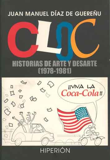 CLOC HISTORIAS DE ARTE Y DESARTE | 9788475176376 | DIAZ DE GUEREÑU, JUAN MANUEL