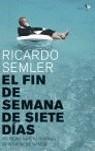 FIN DE SEMANA DE SIETE DIAS EL | 9788484531562 | SEMLER, RICARDO