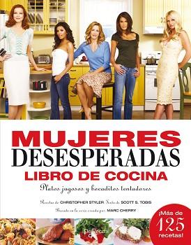 MUJERES DESESPERADAS LIBRO DE COCINA | 9788431536305 | STYLER, CHRIS / TOBIS, SCOTT