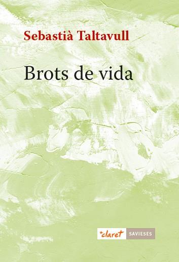 BROTS DE VIDA | 9788491360261 | TALTAVULL ANGLADA, SEBASTIÀ