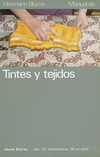MANUAL DE TINTES Y TEJIDOS | 9788478430192 | STOREY, JOYCE