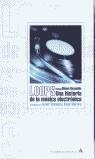 LOOPS UNA HISTORIA DE LA MUSICA ELECTRONICA | 9788439709015 | BLANQUEZ, JAVIER (COORD.)