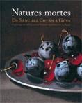 NATURES MORTES ( DE SANCHEZ COTAN A GOYA ) | 9788480431712 | MUSEO DEL PRADO