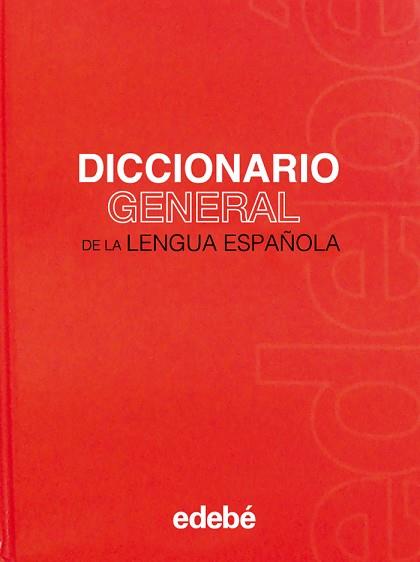 DICCIONARIO GENERAL DE LA LENGUA ESPAÑOLA | 9788423660087 | EDEBÉ, OBRA COLECTIVA