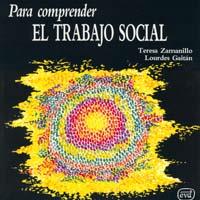 PARA COMPRENDER EL TRABAJO SOCIAL | 9788471516473 | ZAMANILLO, TERESA ; GAITAN, LOURDES