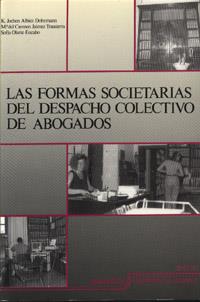 FORMAS SOCIETARIAS DEL DESPACHO COLECTIVO DE ABOG | 9788433816450 | Anónimas y colectivas