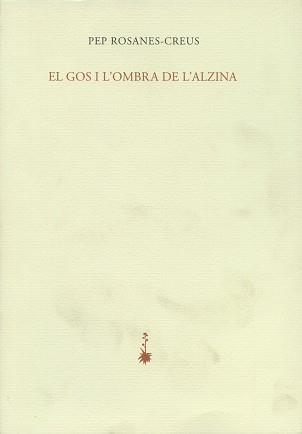 GOS I L'OMBRA DE L'ALZINA, EL | 9788477271482 | ROSANES-CREUS, PEP