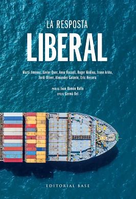 LA RESPOSTA LIBERAL | 9788417759605 | JIMÉNEZ-MAUSBACH, MARTÍ / QUER ZAMORA, XAVIER / ROSSELL BARELLAS, ANNA / MEDINA JUIDÍAS, ROGER / ARI