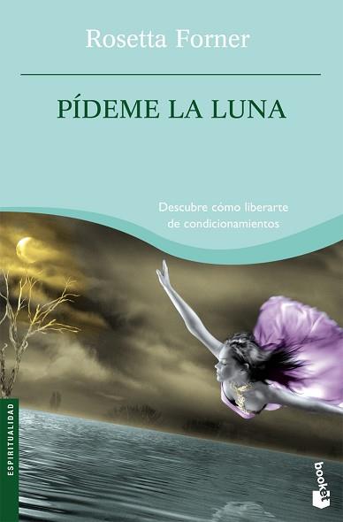 PIDEME LA LUNA ( DESCUBRE COMO LIBERARTE ... ) | 9788408084310 | FORNER, ROSETTA