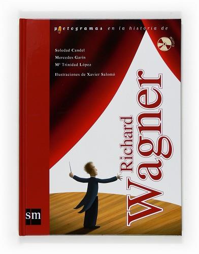 WAGNER RICHARD ( INCLUYE CD ) | 9788467534016 | CANDEL, SOLEDAD / GARIN, MERCEDES / LOPEZ, T.