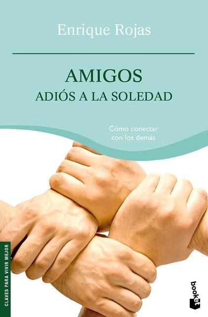 AMIGOS ADIOS A LA SOLEDAD | 9788484608424 | ROJAS, ENRIQUE