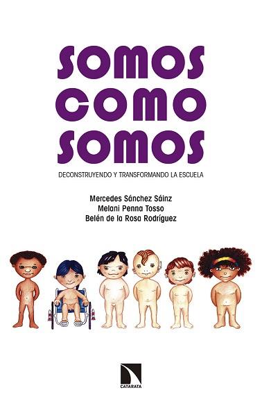 SOMOS COMO SOMOS | 9788490971789 | PENNA TOSSO, MELANI / DE LA ROSA RODRÍGUEZ, BELÉN / SÁNCHEZ SÁINZ, MERCEDES