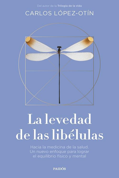 LEVEDAD DE LAS LIBÉLULAS | 9788449343032 | LÓPEZ OTÍN, CARLOS