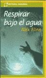 RESPIRAR BAJO EL AGUA (BUTXACA) | 9788495808363 | FLINN, ALEX