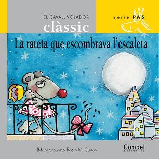 RATETA QUE ESCOMBRAVA L'ESCALETA, LA (SERIE PAS 1 LLETRA LLI | 9788478647514 | CURTO, R. (IL·LUST); GRAU, A. (ADAP.)