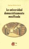 UNIVERSIDAD DEMOCRATICAMENTE MASIFICADA, LA | 9788484650591 | MOLINA GARCIA, SANTIAGO