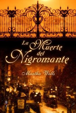 MUERTE DEL NIGROMANTE LA | 9788496173446 | WELLS, MARTHA