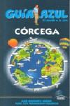 CORCEGA GUIA AZUL EL MUNDO A TU AIRE 2009 | 9788480236713 | INGELMO, ANGEL