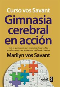 GIMNASIA CEREBRAL EN ACCIÓN | 9788441430877 | VOS SAVANT, MARILYN