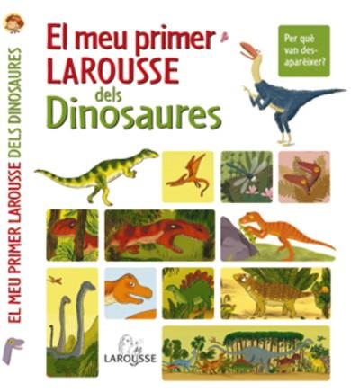 MEU PRIMER LAROUSSE DELS DINOSAURES | 9788480168793