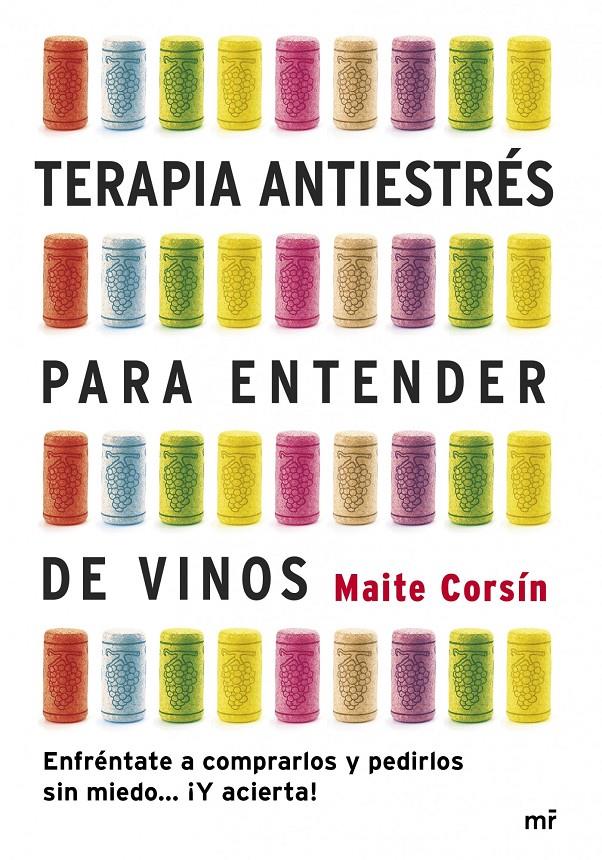 TERAPIA ANTIESTRÉS PARA ENTENDER DE VINOS | 9788427040052 | MAITE CORSÍN