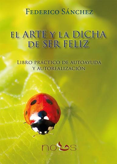 ARTE Y LA DICHA DE SER FELIZ, EL | 9788494217081 | SANCHEZ, FEDERICO