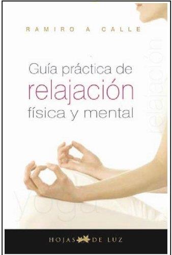 GUIA PRACTICA DE RELAJACION FISICA Y MENTAL | 9788496595279 | CALLE, RAMIRO A.