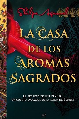 LA CASA DE LOS AROMAS SAGRADOS | 9788427038028 | SHILPA AGARWAL