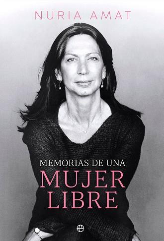 MEMORIAS DE UNA MUJER LIBRE | 9788413843353 | AMAT, NURIA